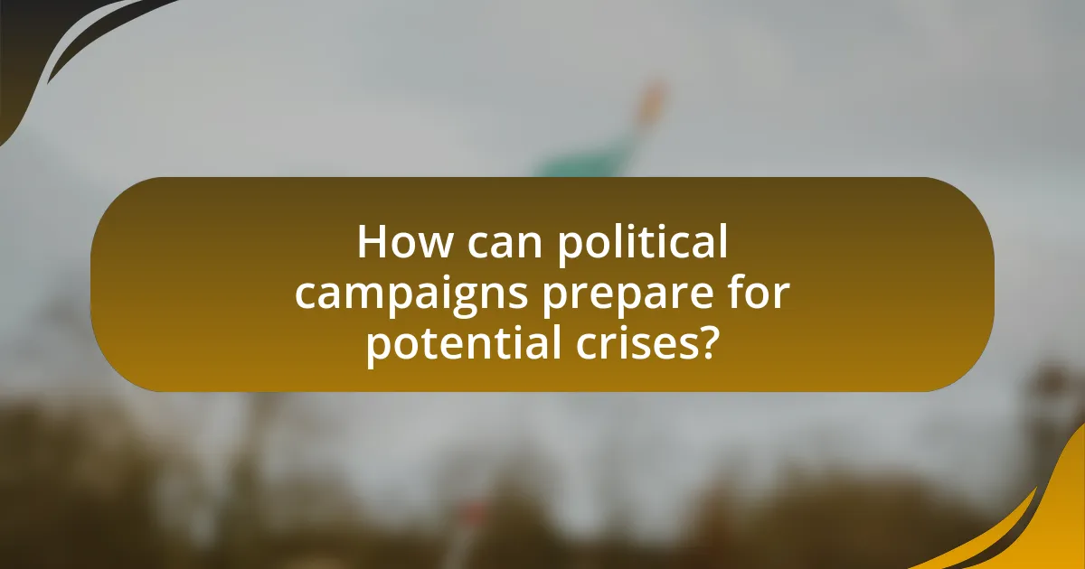How can political campaigns prepare for potential crises?