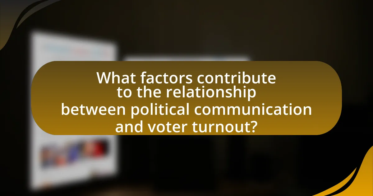 What factors contribute to the relationship between political communication and voter turnout?